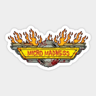 MICRO MADNESS Sticker